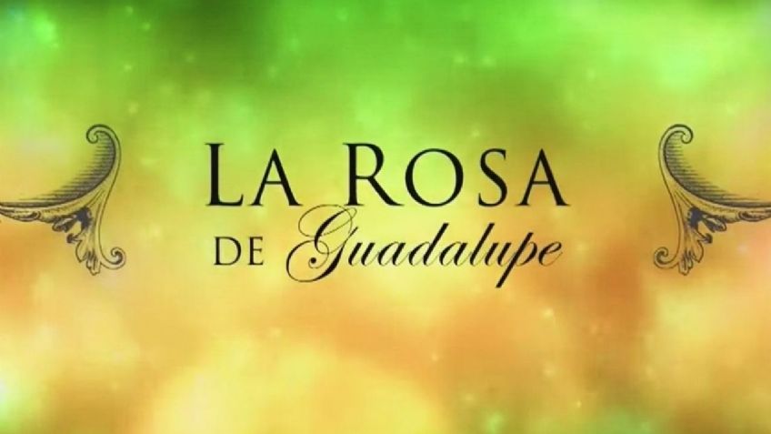 Conmoción en el espectáculo: 'La Rosa de Guadalupe' es uno de los shows más premiados de Televisa