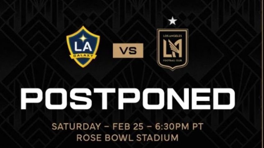 Por seguridad, la MLS pospone el Galaxy vs Los Angeles FC que se iba a jugar este sábado