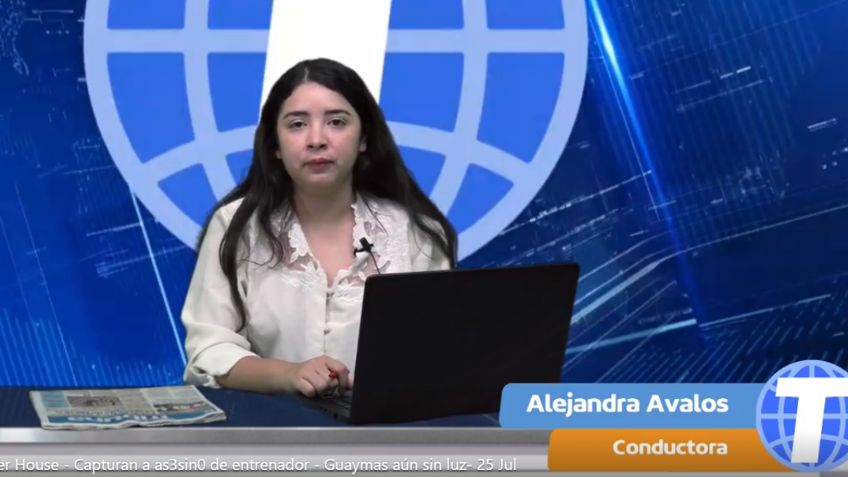 Programa Entérate de hoy martes 25 de julio: Cae 'asesino' de entrenador de futbol en Cajeme; AMLO y datos del Inegi