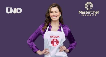 TV Azteca en shock: Natália confiesa sabía que sería expulsada de 'MasterChef Celebrity'