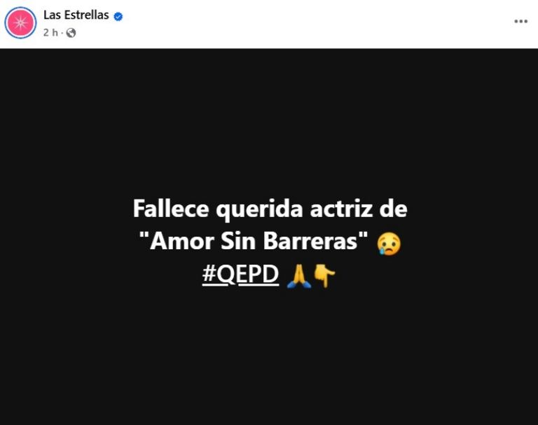 Televisa anuncia muerte de actriz de Amor sin barreras