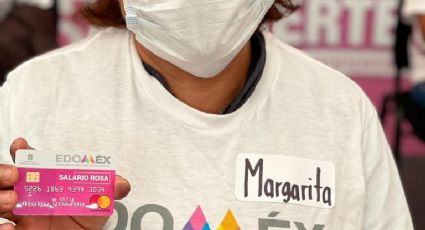 Más de 591 mil mujeres se benefician del Salario Rosa en el Estado de México