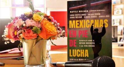 'Mexicanas en Pie de Lucha' El libro que visibiliza la violencia de género en Edomex