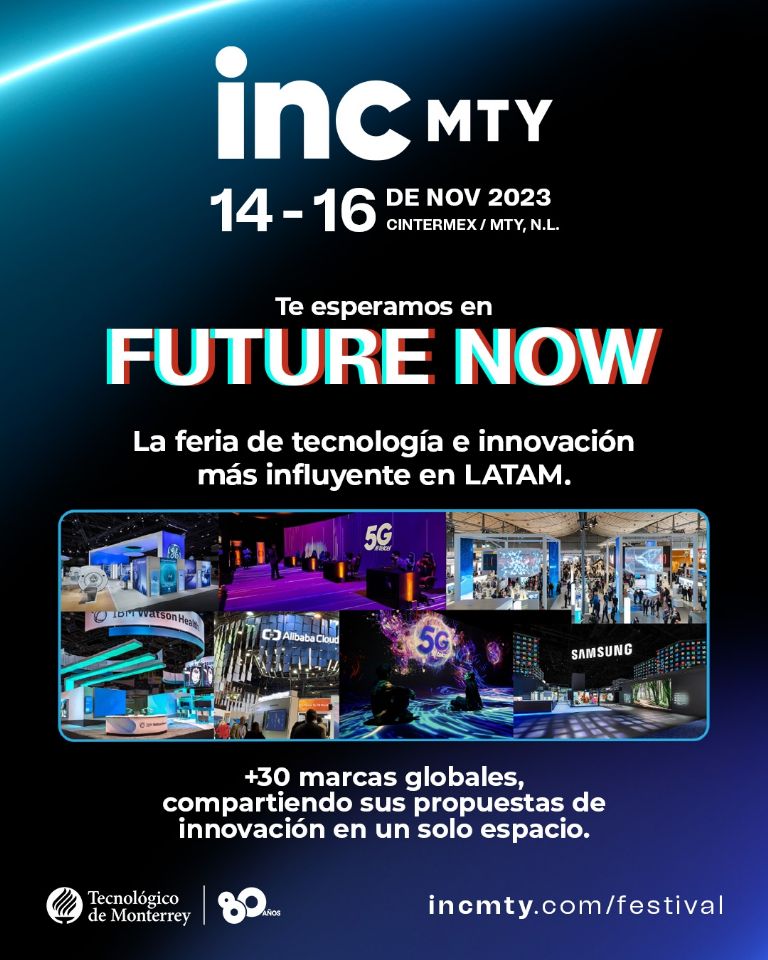 incMTY se realizará en Monterrey este 2023