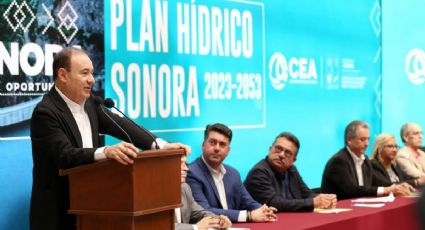 Plan Hídrico Sonora: Acueductos, más presas y desaladoras; la promesa de Alfonso Durazo