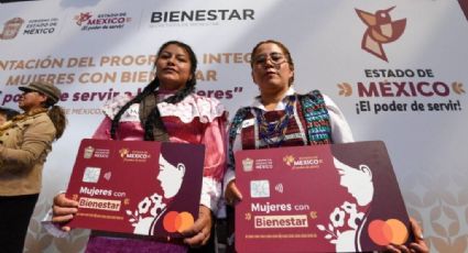 Programa 'Mujeres con Bienestar' tendrá 400 mil beneficiarías en el Estado de México