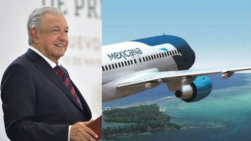 AMLO, de fiesta: Mexicana de Aviación reinicia operaciones este martes