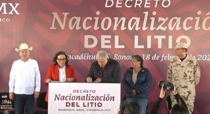 AMLO firma decreto para la nacionalización del litio en Sonora; se le entregaron a Sener las reservas