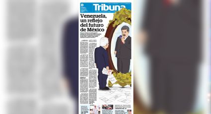 Portada de TRIBUNA hoy domingo 18 de agosto: Venezuela, un reflejo del futuro de México