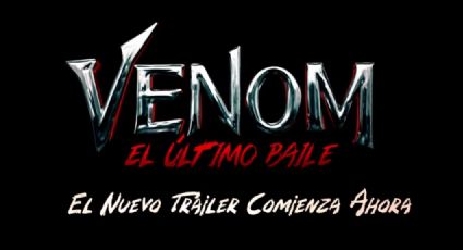 Llega tráiler de 'Venom: El Último Baile': Promete un cierre épico con Knull