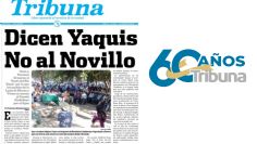 60 años, 60 historias: Desde el sur de Sonora dicen ¡No al Novillo!
