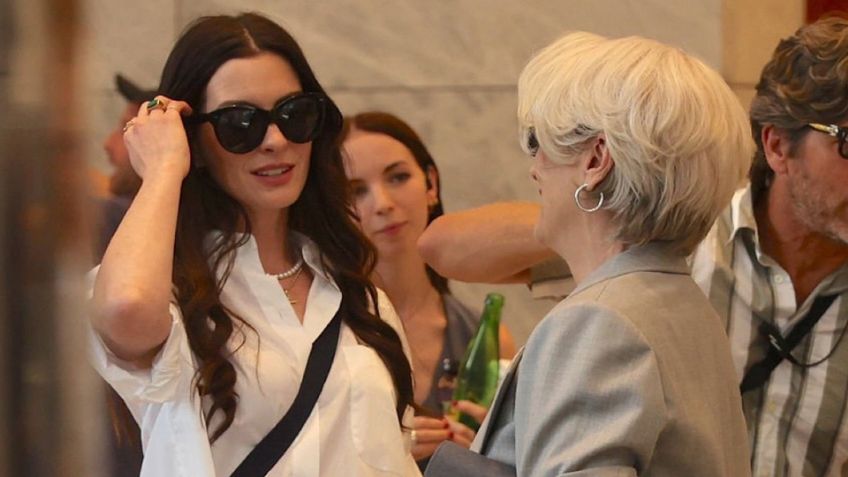 Así lucen Anne Hathaway y Meryl Streep en 'El diablo viste a la moda 2'; esto debes saber