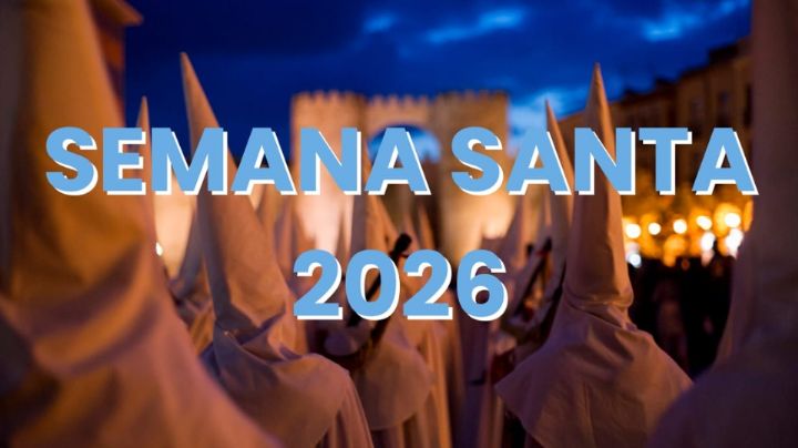 Semana Santa 2026 y todas las vacaciones del año: Estas son las fechas